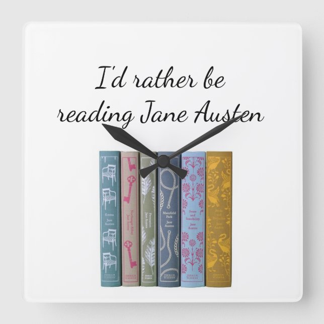 I'd rather be reading Jane Austen  Square Wall Clock (Front)