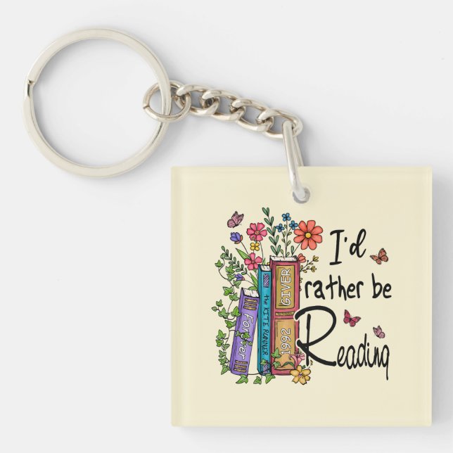 I'd Rather Be Reading Keychain (Front)