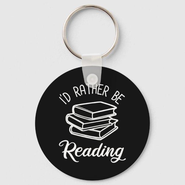 I'd Rather Be Reading Keychain (Front)