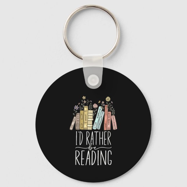 I'd Rather Be Reading Keychain (Front)