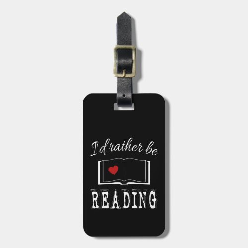 Id rather be reading luggage tag