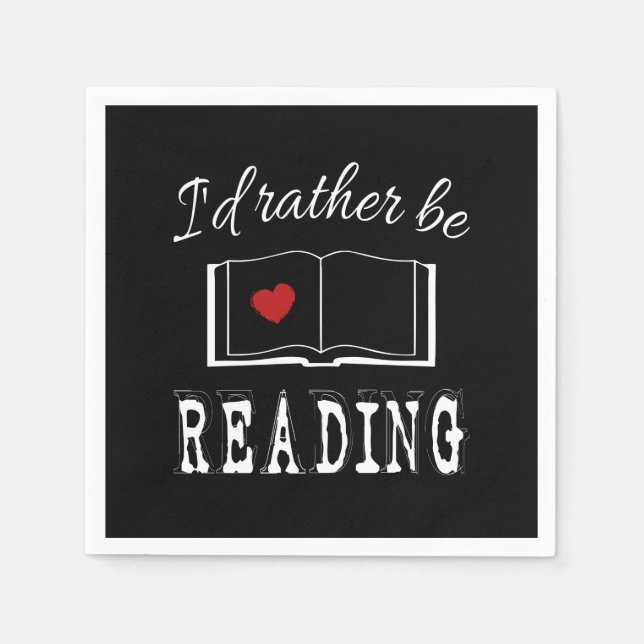 I'd rather be reading napkins (Front)