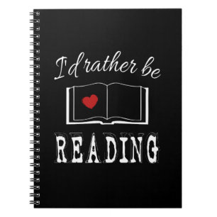 I'd rather be reading notebook