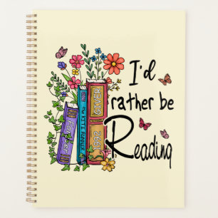 I'd Rather Be Reading Planner