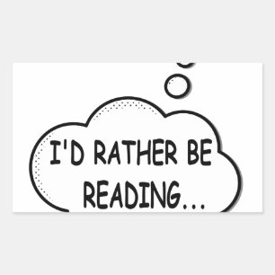 I'd Rather Be Reading Rectangular Sticker