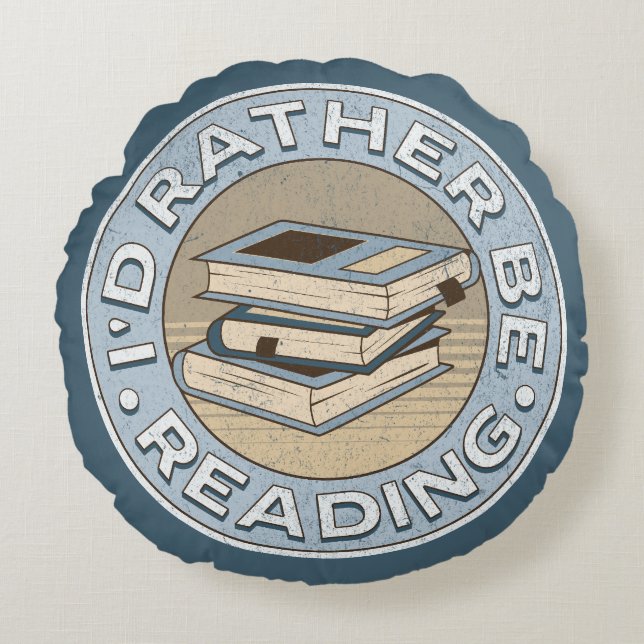 I'd rather be reading round pillow (Front)