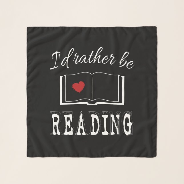 I'd rather be reading scarf (Front)