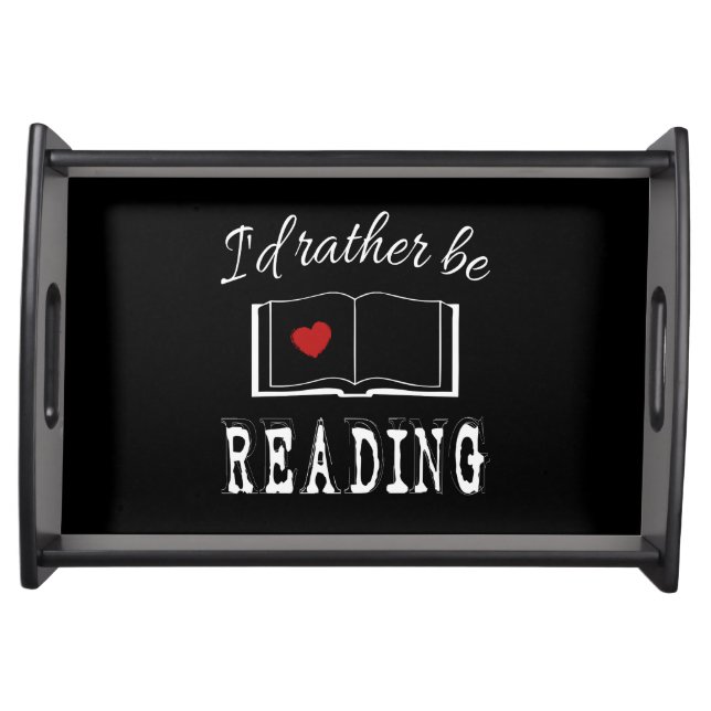 I'd rather be reading serving tray (Front)