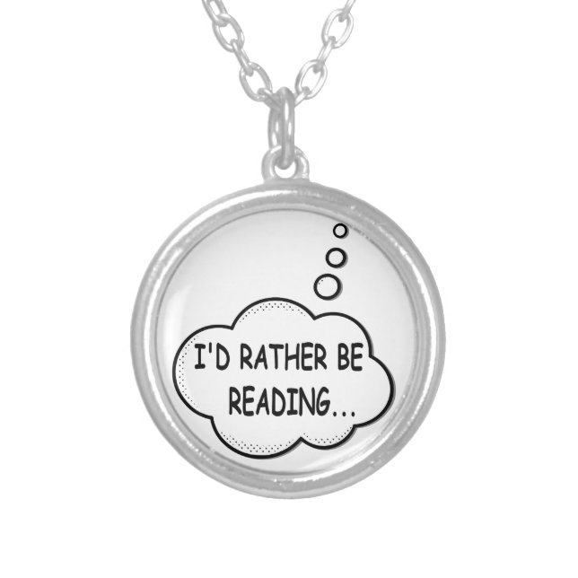 I'd Rather Be Reading Silver Plated Necklace (Front)