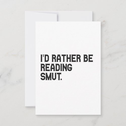 Id Rather be Reading Smut Funny Book Lover Thank You Card