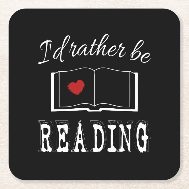 I'd rather be reading square paper coaster (Front)