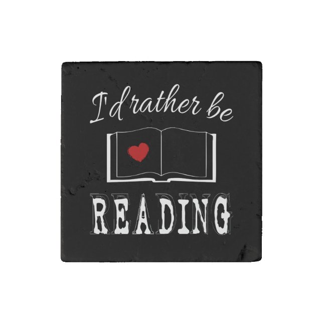 I'd rather be reading stone magnet (Front)
