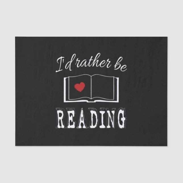 I'd rather be reading tissue paper (Front)
