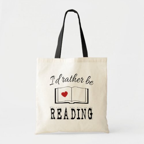Id rather be reading tote bag