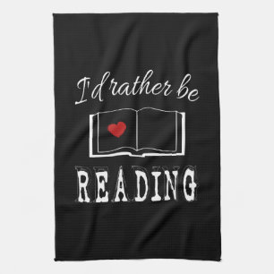 I'd rather be reading towel