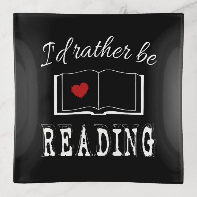 I'd rather be reading trinket tray (Front)