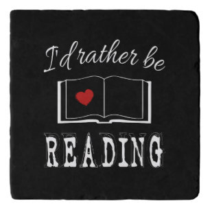 I'd rather be reading trivet
