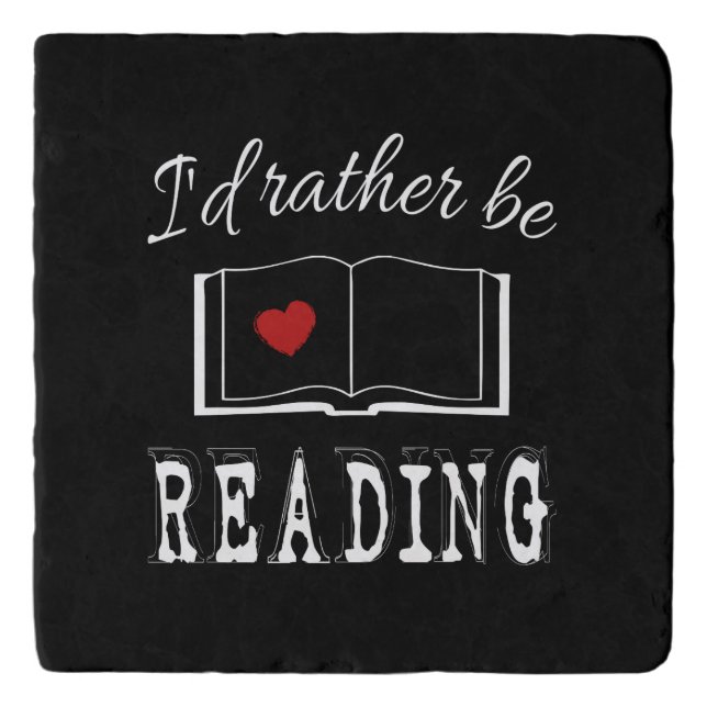 I'd rather be reading trivet (Front)