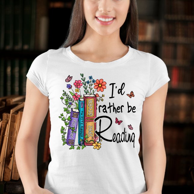 I'd Rather Be Reading Tshirt (Creator Uploaded)