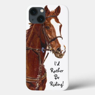 I'd Rather Be Riding! Horse Case