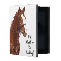I'd Rather Be Riding! Horse iPad Cover