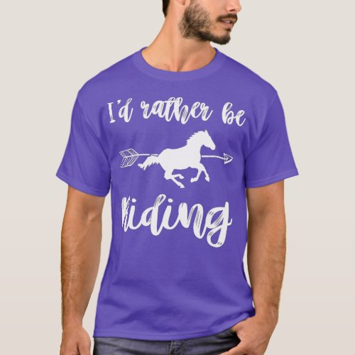 ID RATHER BE RIDING Horse Lover Equestrian Rider S T_Shirt