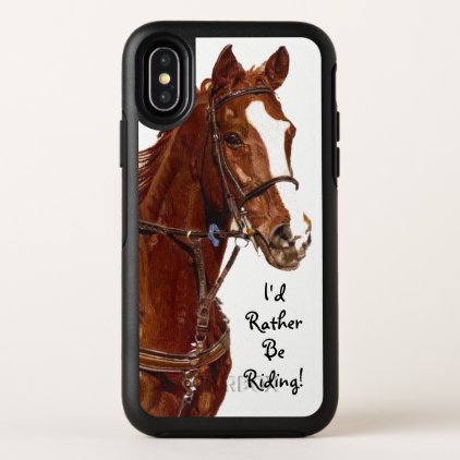 I&#39;d Rather Be Riding! Horse OtterBox Symmetry iPhone X Case