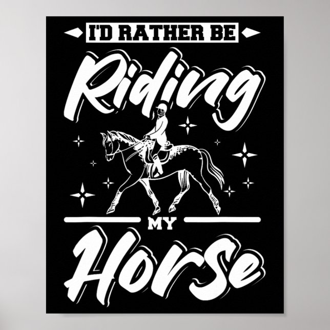 Id Rather Be Riding My Horse  Poster (Front)