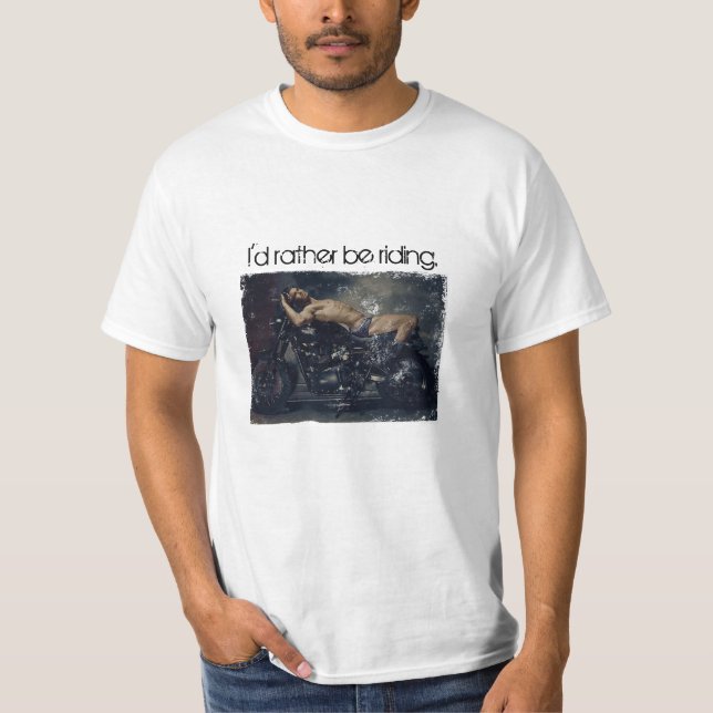 I'd Rather Be Riding T-Shirt (Front)