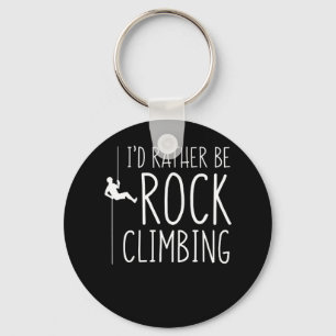 Id Rather Be Rock Climbing Rock Climber Keychain