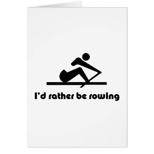 I'd rather be rowing cards (Front)