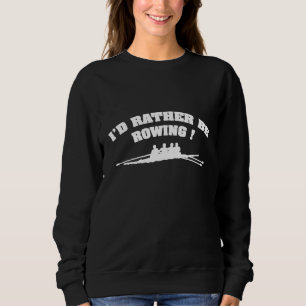 Id Rather Be Rowing Crew Shirt