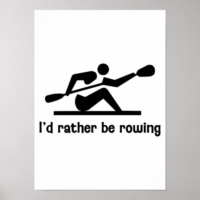 I'd rather be rowing poster