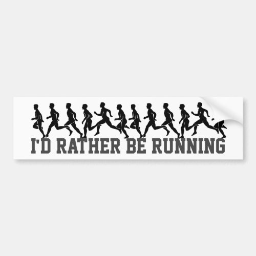 Id Rather be Running Runner Silhouettes Bumper Sticker