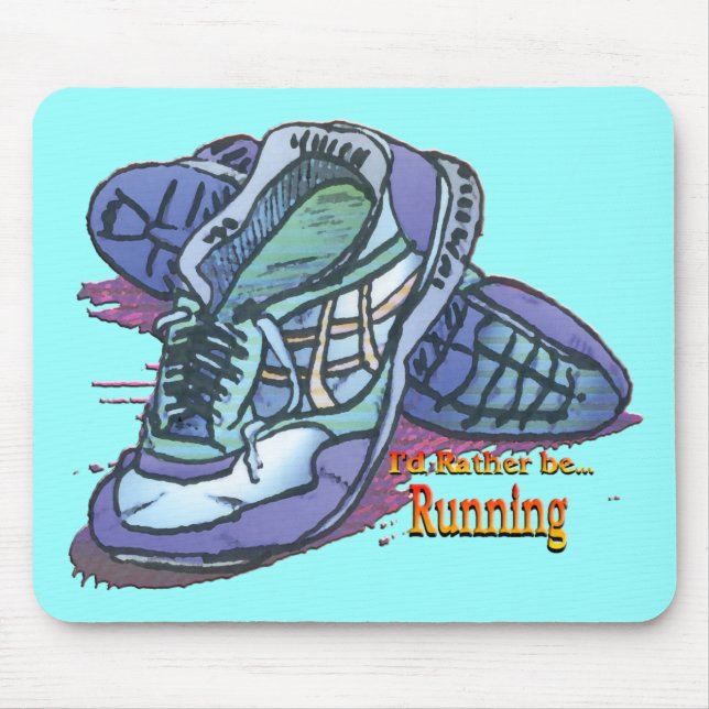 I'd Rather Be Running _ Sneakers Mouse Pad (Front)