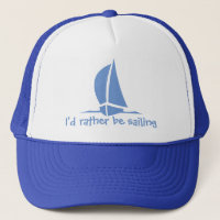 I'd rather be sailing. A hat for the sailor.