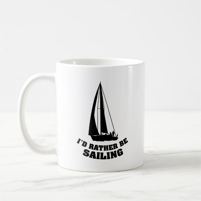 I'd Rather Be Sailing Coffee Mug (Left)