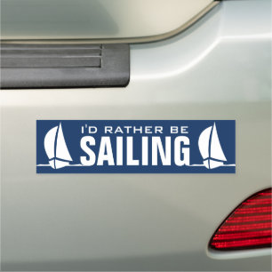 I'd rather be sailing funny nautical car magnet