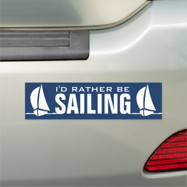 I'd rather be sailing funny nautical car magnet (In Situ)