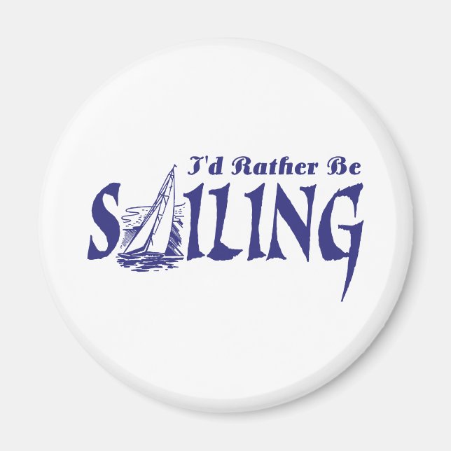 I'd Rather Be Sailing Magnet (Front)