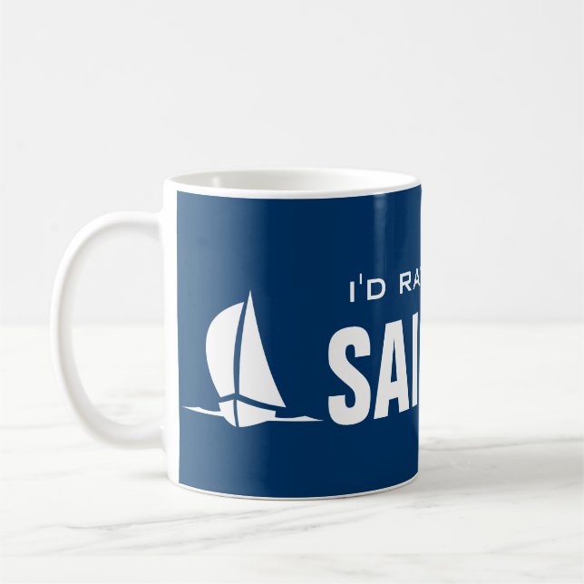 I'd rather be sailing mug with sailboat design (Left)