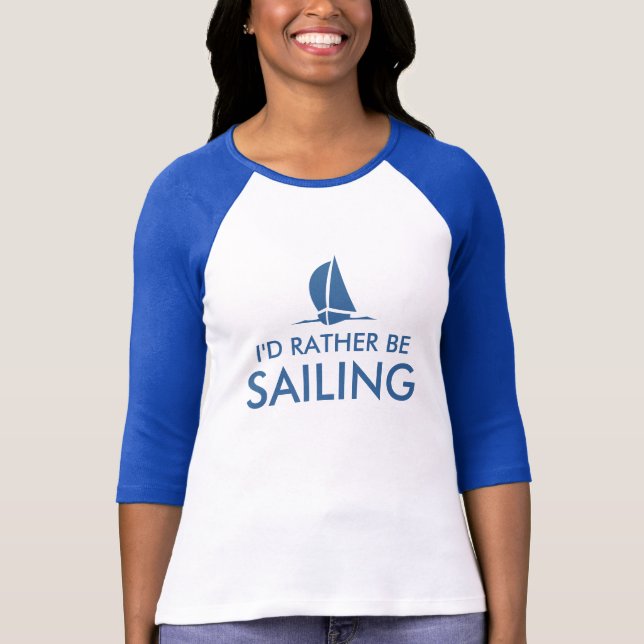 I'd rather be sailing shirt for women | Blue (Front)