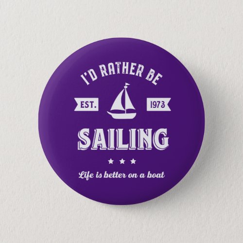Id Rather Be Sailing Vintage Retro Sailor Button