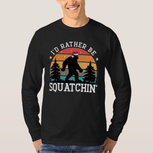 Id rather be Sasquatchin _  Christmas Edition T_Shirt