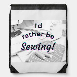 I'd rather be Sewing Drawstring Bag