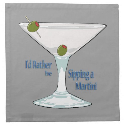 Id Rather Be Sipping a Martini Cloth Cocktail Nap