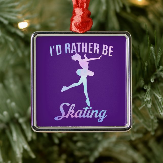 I'd Rather Be Skating Metal Ornament (Tree)