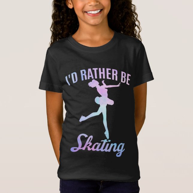 I'd Rather Be Skating      T-Shirt (Front)