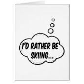 I'd Rather Be Skiing (Front)