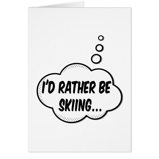 I'd Rather Be Skiing Cards (Front)